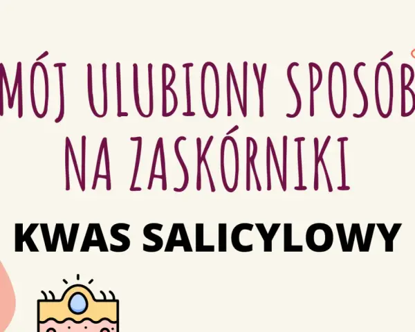 Mój ulubiony sposób na zaskórniki to kwas salicylowy. Grafika przedstawia nos pod lupą, skórę i origami królika.
