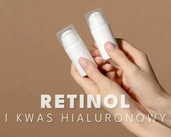 Dłonie trzymają białe buteleczki z pompką. Tekst: RETINOL I KWAS HIALURONOWY. Dowiedz się, z czym łączyć kwas hialuronowy.